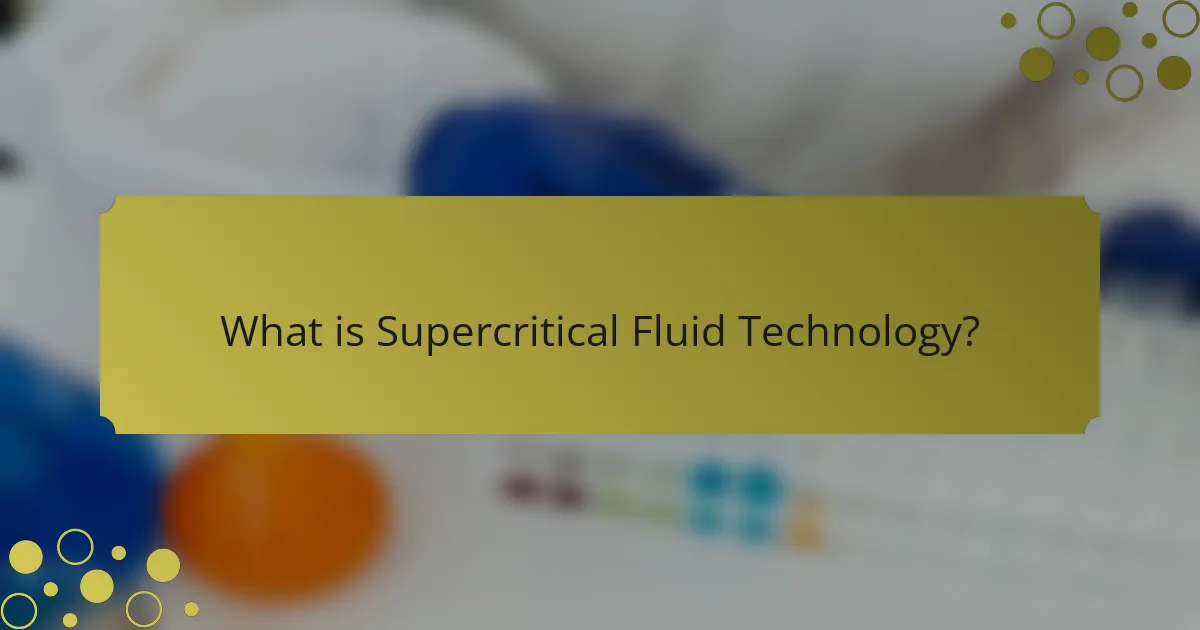 What is Supercritical Fluid Technology?